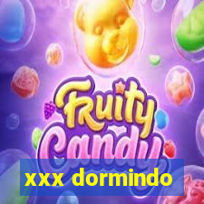 xxx dormindo